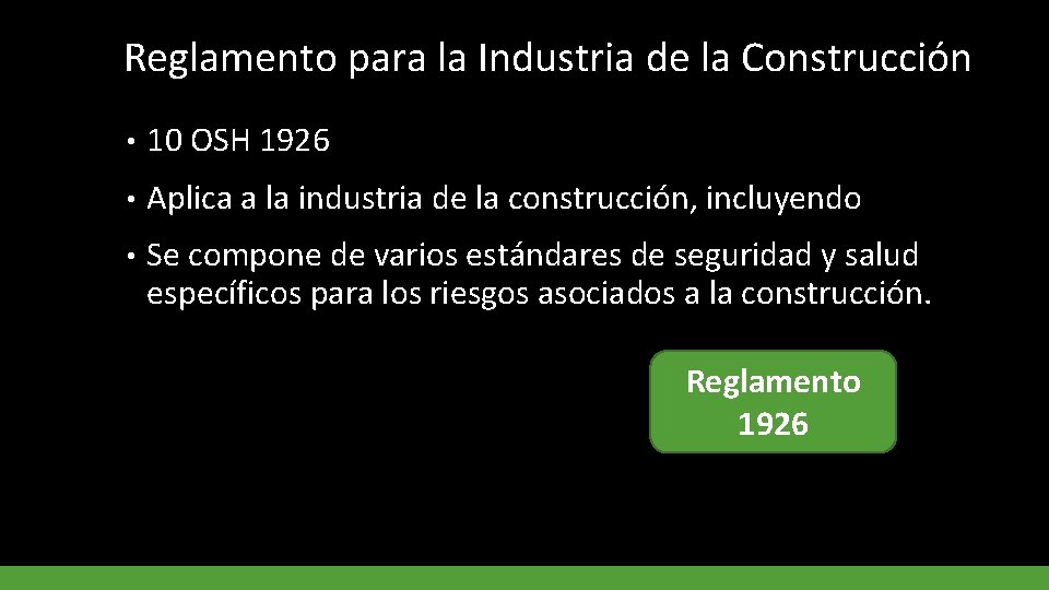 Reglamento para la Industria de la Construcción • 10 OSH 1926 • Aplica a