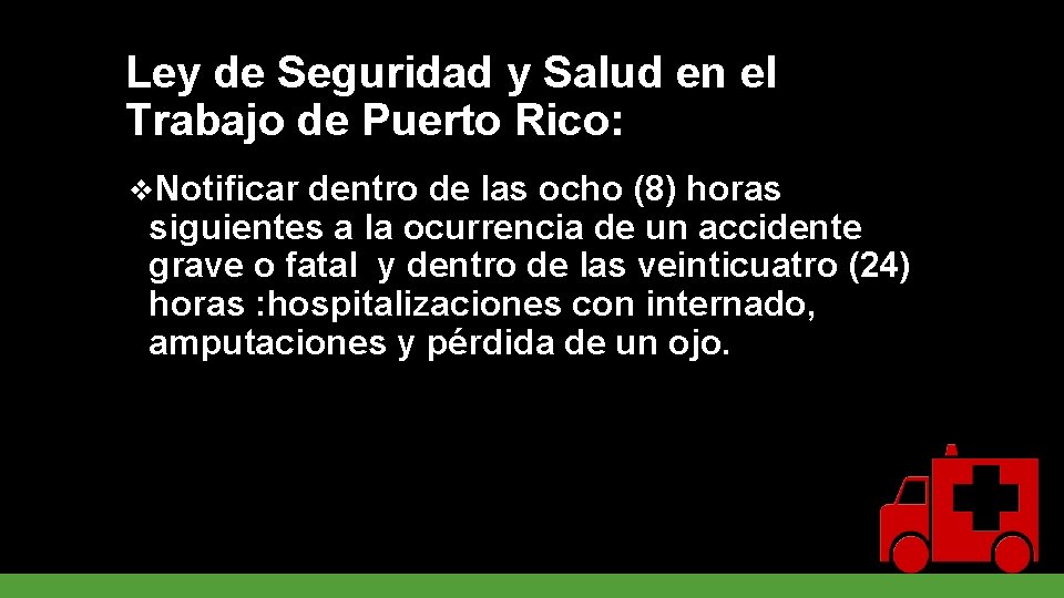 Ley de Seguridad y Salud en el Trabajo de Puerto Rico: v. Notificar dentro