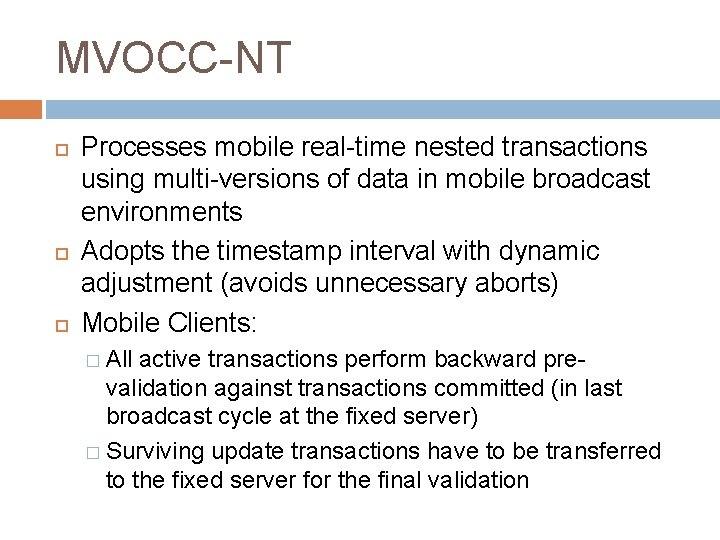 MVOCC-NT Processes mobile real-time nested transactions using multi-versions of data in mobile broadcast environments