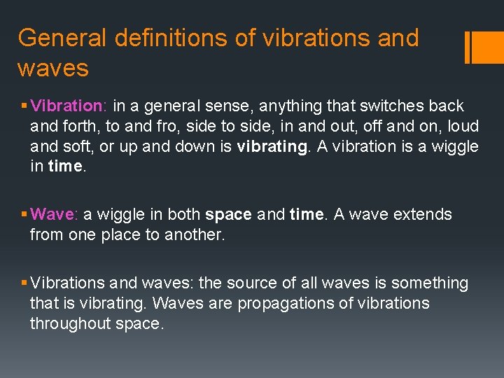 General definitions of vibrations and waves § Vibration: in a general sense, anything that