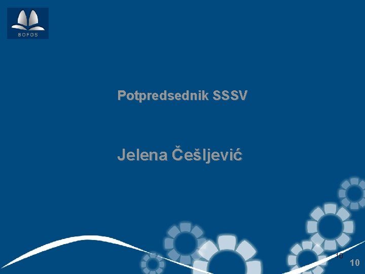 Potpredsednik SSSV Jelena Češljević 10 10 