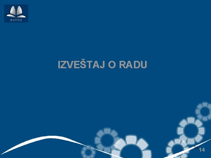 IZVEŠTAJ O RADU 14 14 