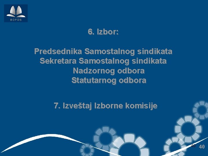 6. Izbor: Predsednika Samostalnog sindikata Sekretara Samostalnog sindikata Nadzornog odbora Statutarnog odbora 7. Izveštaj