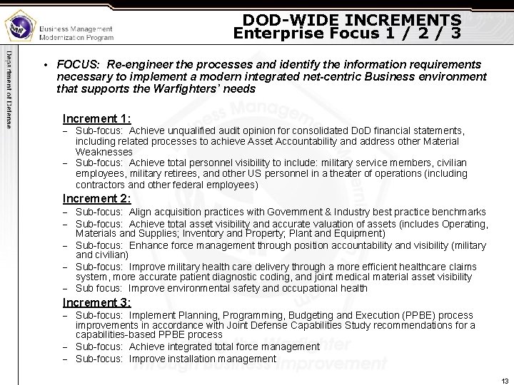 DOD-WIDE INCREMENTS Enterprise Focus 1 / 2 / 3 • FOCUS: Re-engineer the processes