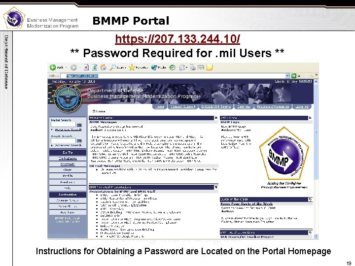 BMMP Portal https: //207. 133. 244. 10/ ** Password Required for. mil Users **