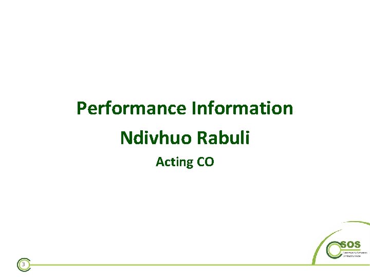 Performance Information Ndivhuo Rabuli Acting CO 3 