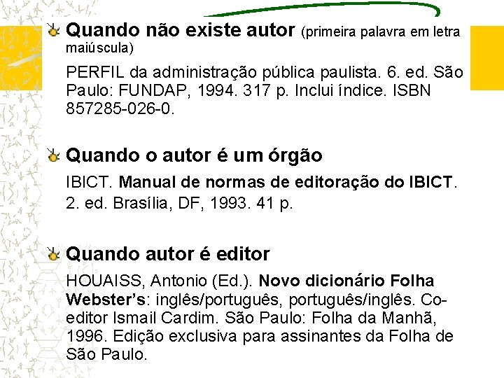 Quando não existe autor (primeira palavra em letra maiúscula) PERFIL da administração pública paulista.