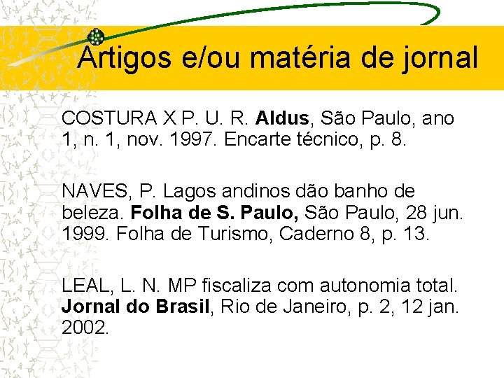 Artigos e/ou matéria de jornal COSTURA X P. U. R. Aldus, São Paulo, ano
