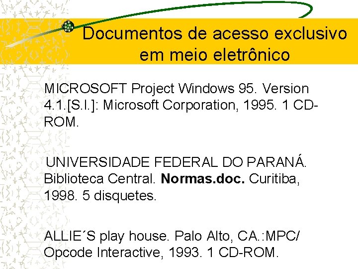 Documentos de acesso exclusivo em meio eletrônico MICROSOFT Project Windows 95. Version 4. 1.