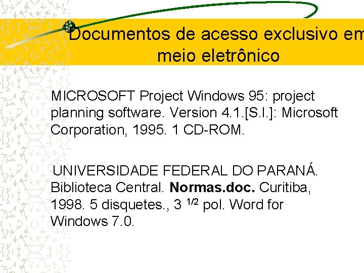 Documentos de acesso exclusivo em meio eletrônico MICROSOFT Project Windows 95: project planning software.