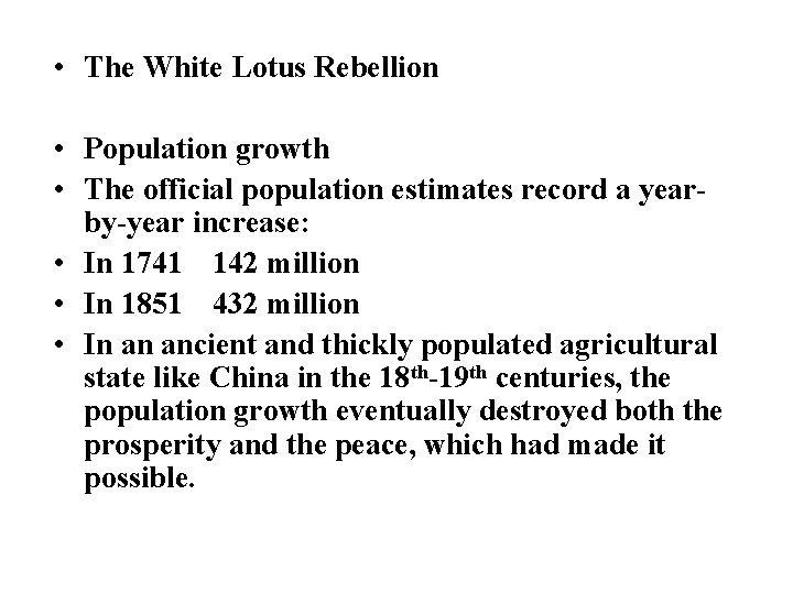 • The White Lotus Rebellion • Population growth • The official population estimates • The White Lotus Rebellion • Population growth • The official population estimates