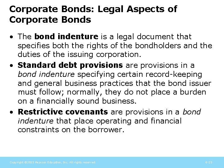 Corporate Bonds: Legal Aspects of Corporate Bonds • The bond indenture is a legal