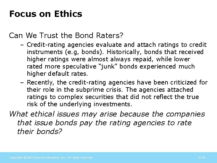 Focus on Ethics Can We Trust the Bond Raters? – Credit-rating agencies evaluate and