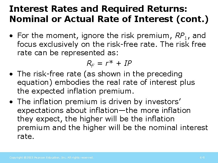 Interest Rates and Required Returns: Nominal or Actual Rate of Interest (cont. ) •
