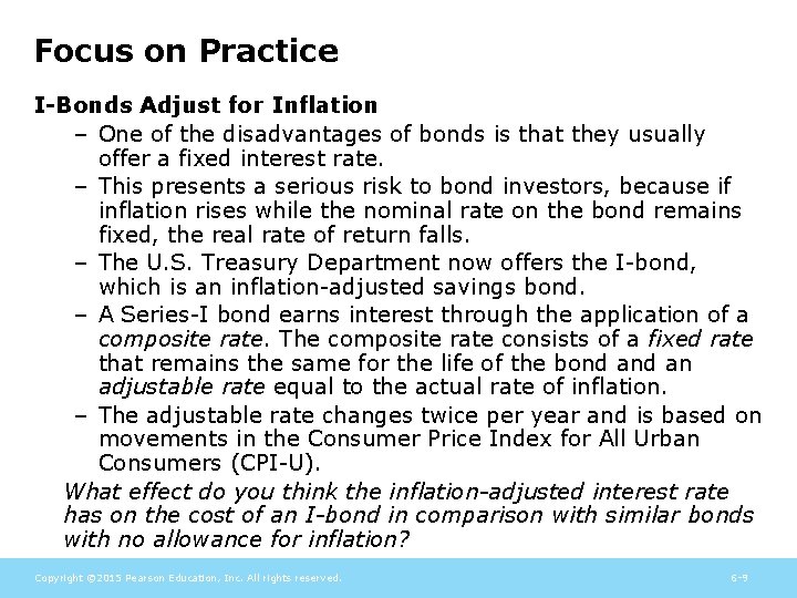 Focus on Practice I-Bonds Adjust for Inflation – One of the disadvantages of bonds