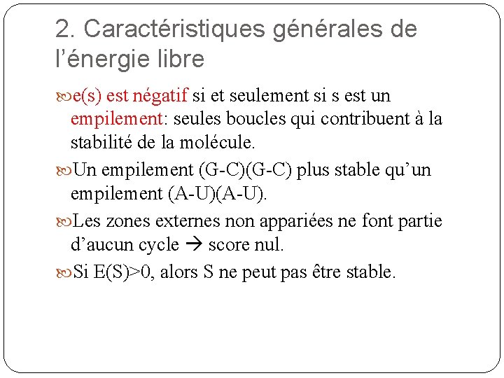 2. Caractéristiques générales de l’énergie libre e(s) est négatif si et seulement si s