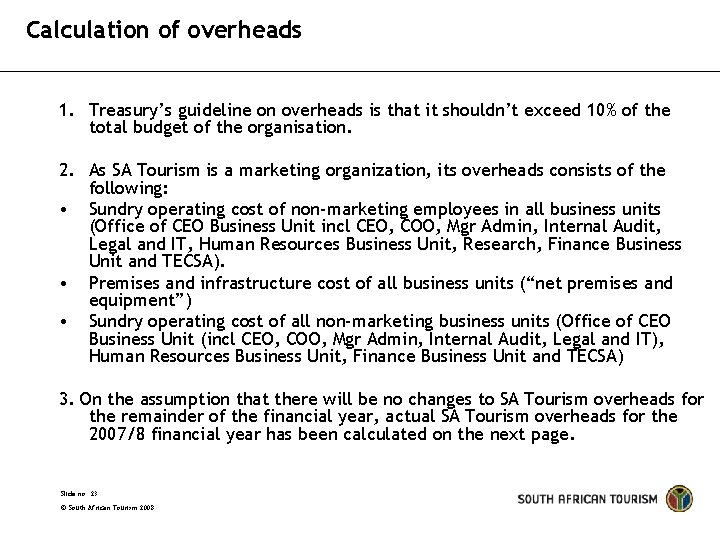 Calculation of overheads 1. Treasury’s guideline on overheads is that it shouldn’t exceed 10%