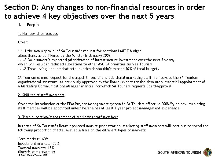 Section D: Any changes to non-financial resources in order to achieve 4 key objectives