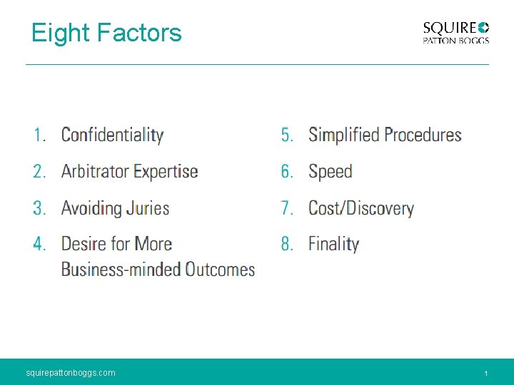 Eight Factors squirepattonboggs. com 1 
