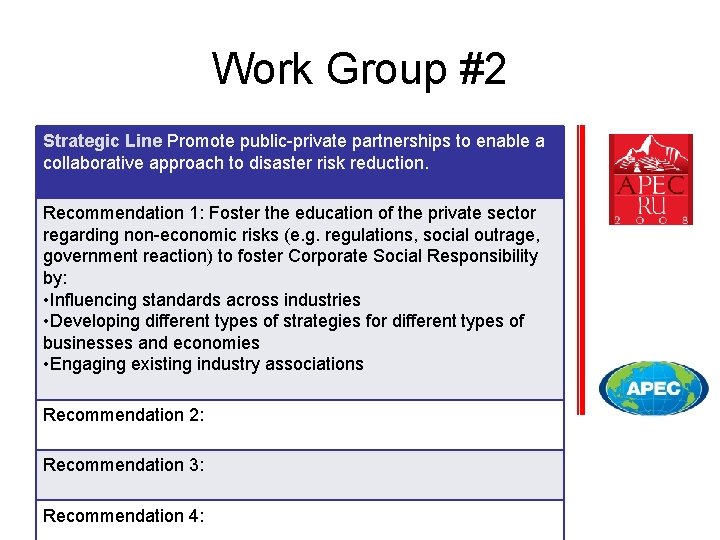 Work Group #2 Strategic Line Promote public-private partnerships to enable a collaborative approach to