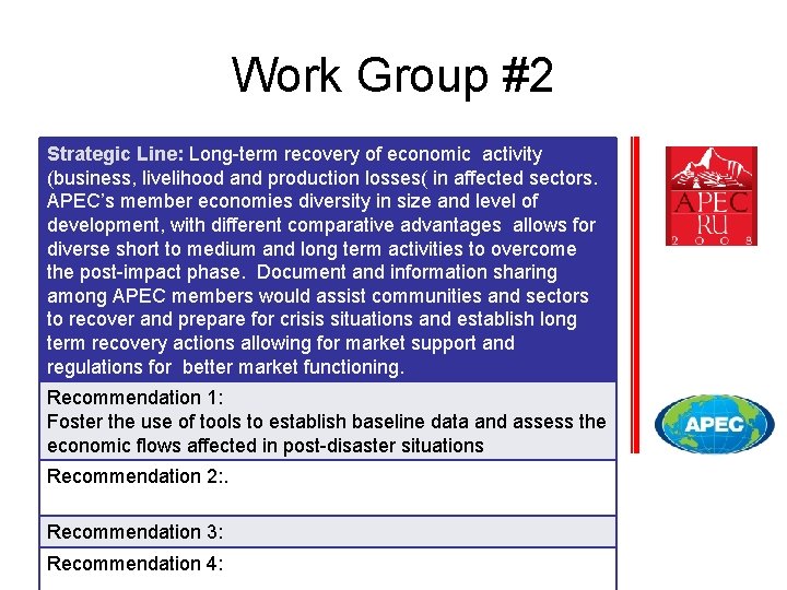 Work Group #2 Strategic Line: Long-term recovery of economic activity (business, livelihood and production