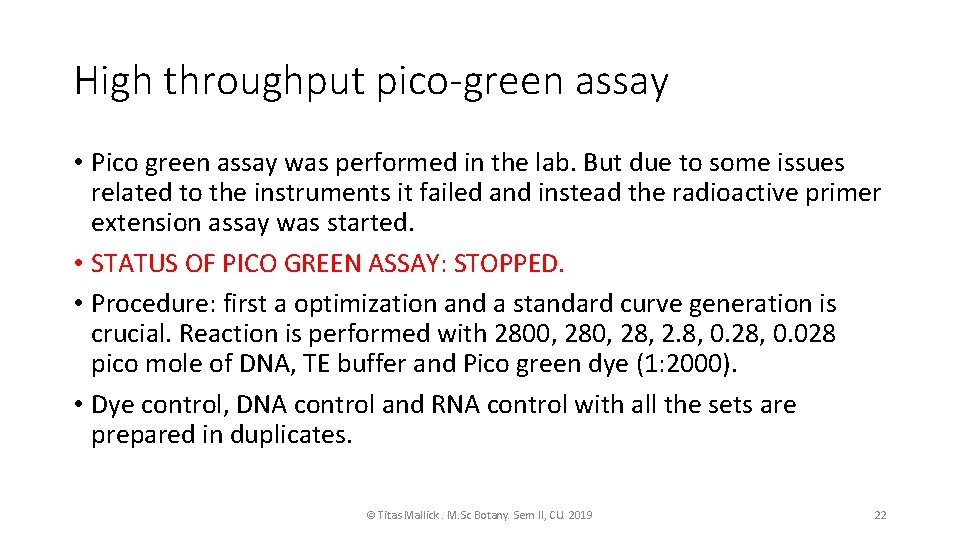 High throughput pico-green assay • Pico green assay was performed in the lab. But