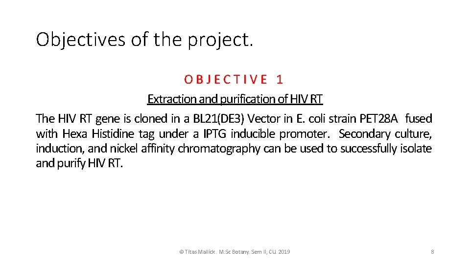 Objectives of the project. OBJECTIVE 1 Extraction and purification of HIV RT The HIV