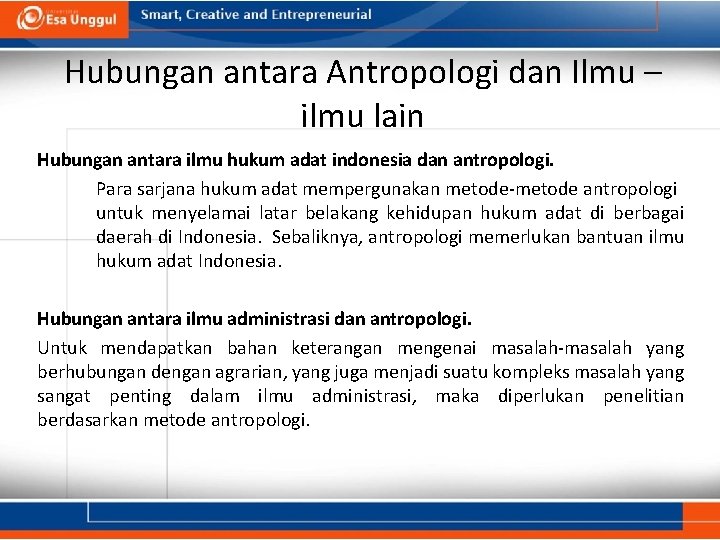 Hubungan antara Antropologi dan Ilmu – ilmu lain Hubungan antara ilmu hukum adat indonesia