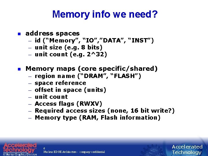 Memory info we need? n address spaces — — — n id (“Memory”, “IO”,