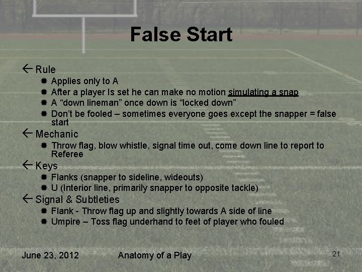 False Start ß Rule ® ® Applies only to A After a player Is