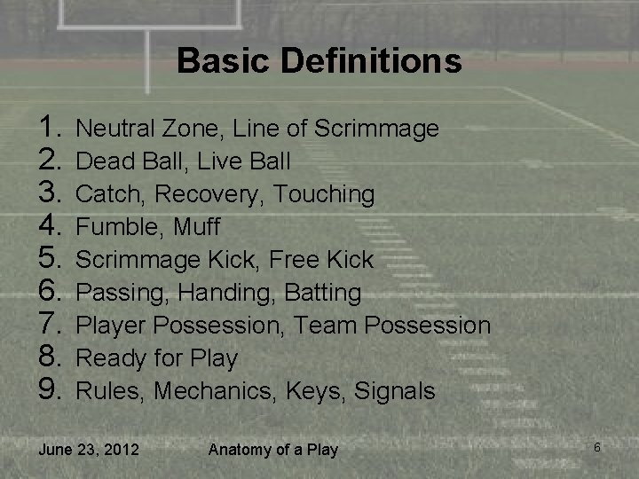 Basic Definitions 1. 2. 3. 4. 5. 6. 7. 8. 9. Neutral Zone, Line