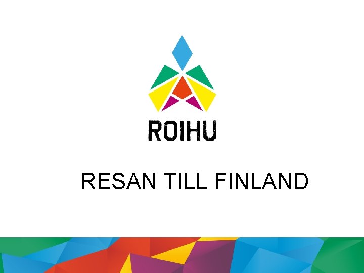 RESAN TILL FINLAND 