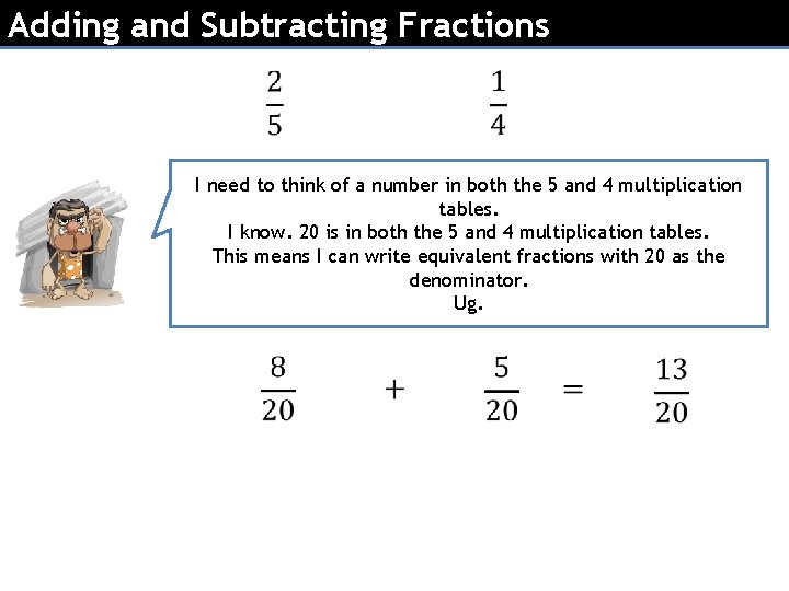 Adding and Subtracting Fractions I need to think of a number in both the