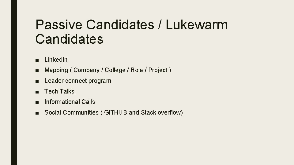 Passive Candidates / Lukewarm Candidates ■ Linked. In ■ Mapping ( Company / College