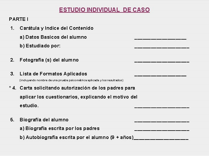 ESTUDIO INDIVIDUAL DE CASO PARTE I 1. Carátula y Indice del Contenido a) Datos