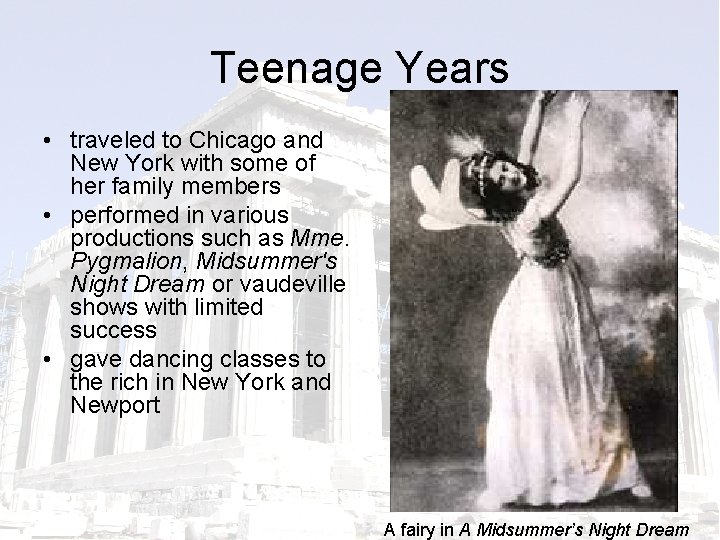 Teenage Years • traveled to Chicago and New York with some of her family
