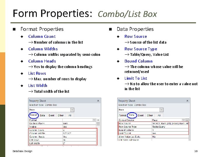 Form Properties: Combo/List Box Format Properties u u u Column Count Number of columns