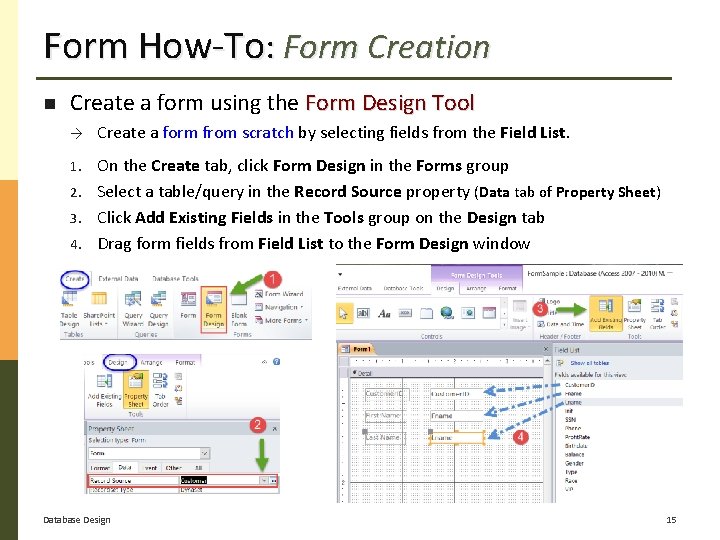 Form How-To: Form Creation Create a form using the Form Design Tool → Create