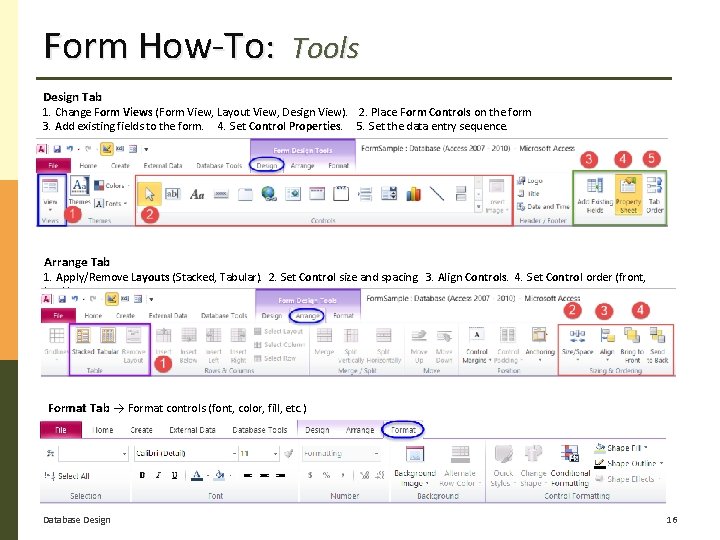 Form How-To: Tools Design Tab 1. Change Form Views (Form View, Layout View, Design
