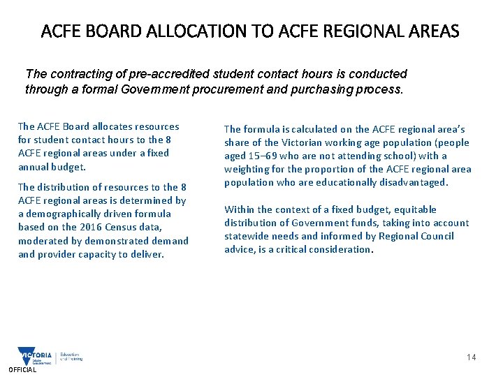 ACFE BOARD ALLOCATION TO ACFE REGIONAL AREAS The contracting of pre-accredited student contact hours