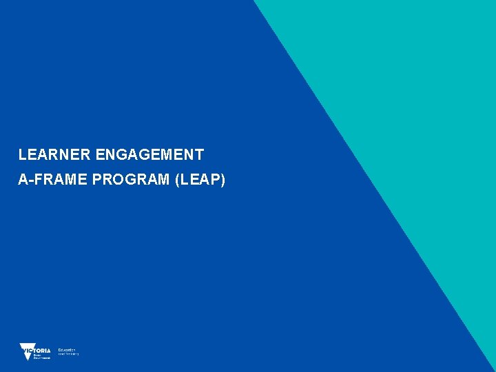 LEARNER ENGAGEMENT A-FRAME PROGRAM (LEAP) 24 OFFICIAL 