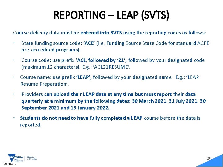 REPORTING – LEAP (SVTS) Course delivery data must be entered into SVTS using the
