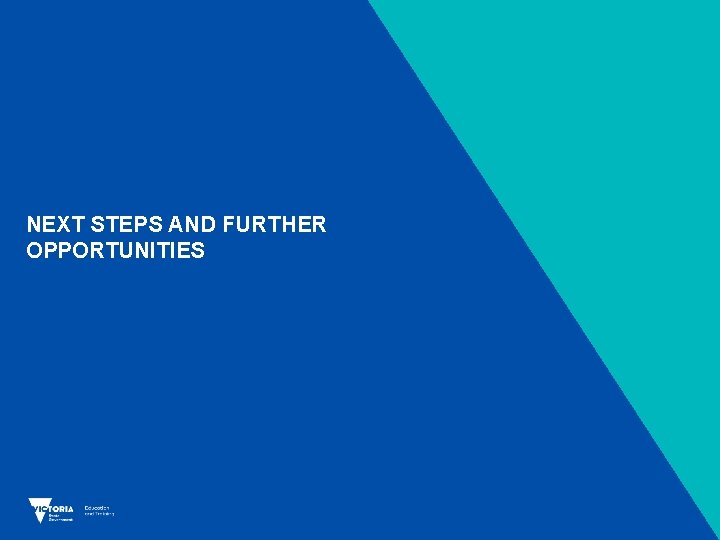 NEXT STEPS AND FURTHER OPPORTUNITIES 29 OFFICIAL 