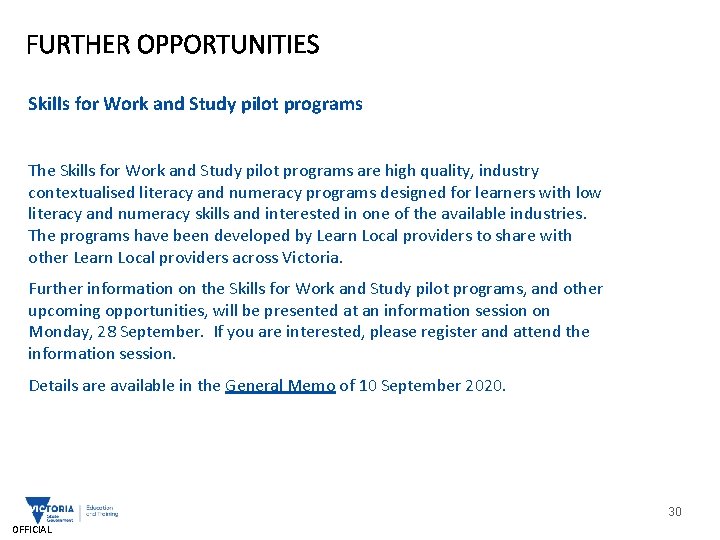 FURTHER OPPORTUNITIES Skills for Work and Study pilot programs The Skills for Work and