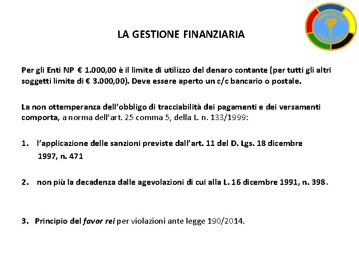 LA GESTIONE FINANZIARIA Per gli Enti NP € 1. 000, 00 è il limite