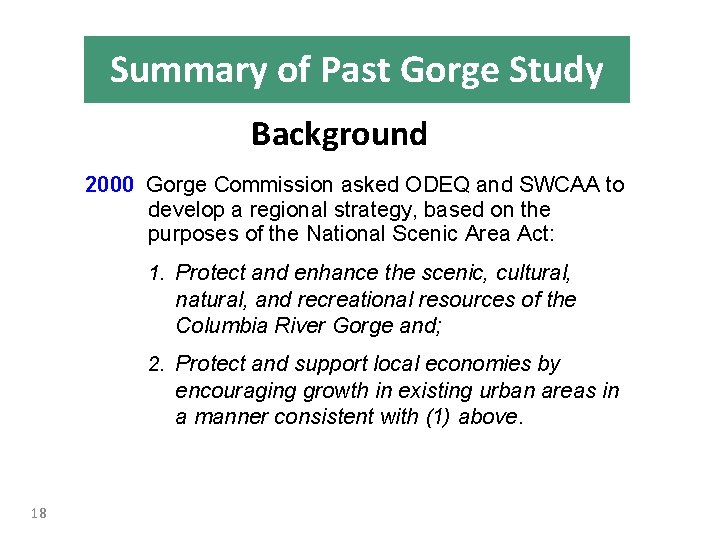 Summary of Past Gorge Study Background 2000 Gorge Commission asked ODEQ and SWCAA to