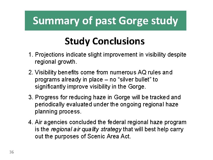 Summary of past Gorge study Study Conclusions 1. Projections indicate slight improvement in visibility