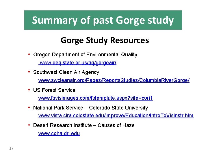 Summary of past Gorge study Gorge Study Resources • Oregon Department of Environmental Quality