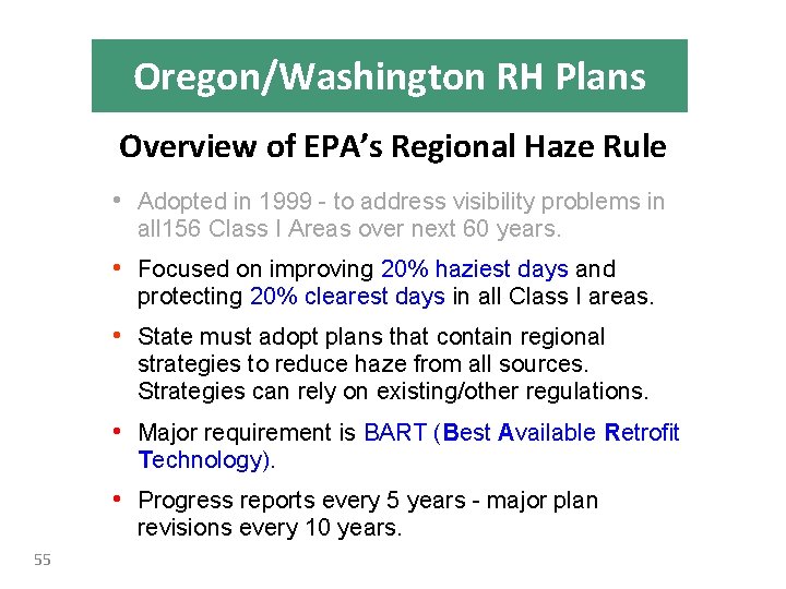Oregon/Washington RH Plans Overview of EPA’s Regional Haze Rule • Adopted in 1999 to