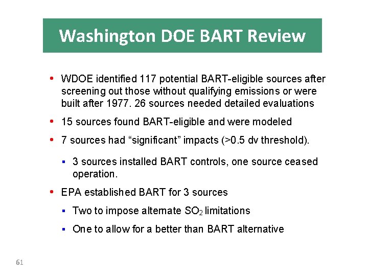 Washington DOE BART Review • WDOE identified 117 potential BART eligible sources after screening